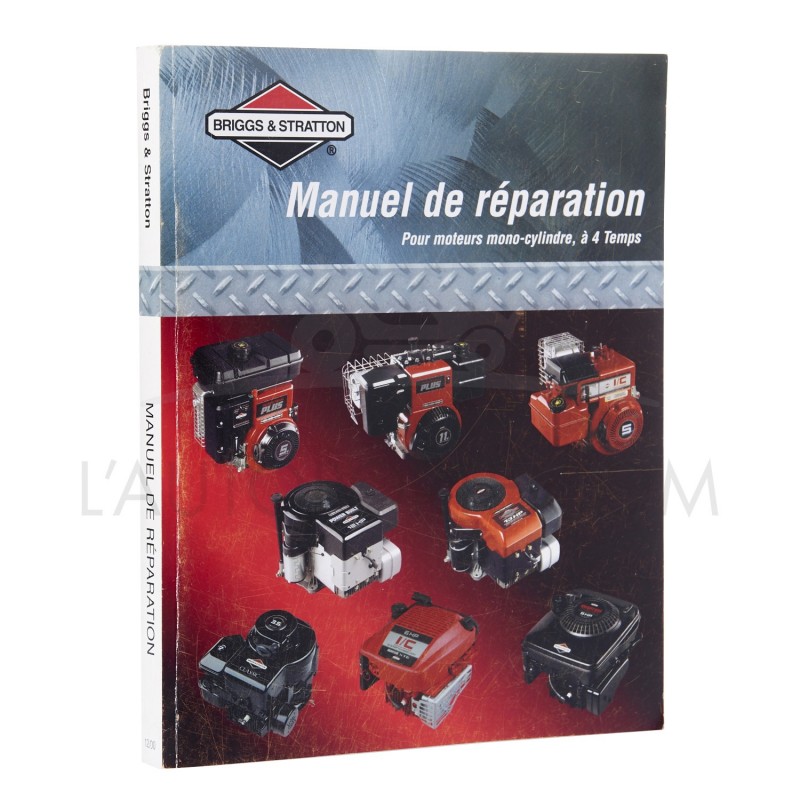 MANUEL DE RÉPARATION MONOCYLINDRE HP B&S MANUEL DE RÉPARATION MONOCYLINDRE HP B&S