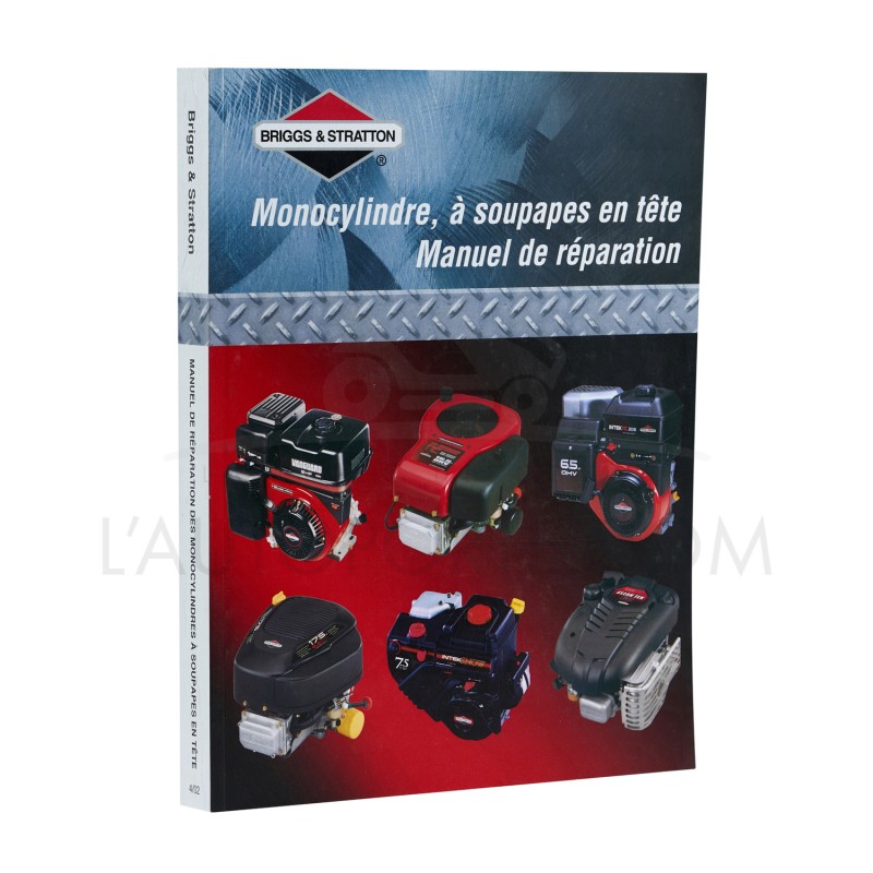 MANUEL DE RÉPARATION MOTEUR OHV MONOCYLINDRE BRIGGS & STRATTON ® 272946